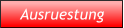 Ausruestung